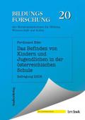 Das Befinden von Kindern und Jugendlichen in der österreichischen Schule: Befragung 2005 (Bildungsforschung, Band 20)