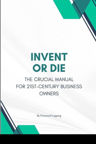 Invent or Die