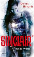 Sinclair - Underworld von Dennis Ehrhardt | Ebook