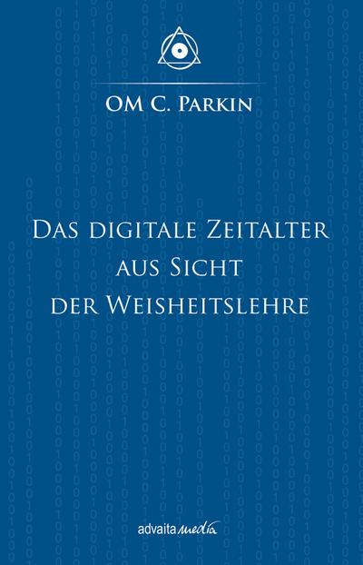 Das Digitale Zeitalter aus Sicht der Weisheitslehre