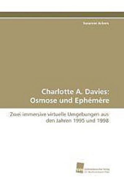 Charlotte A. Davies: Osmose und Ephémère