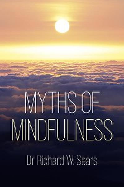 Myths of Mindfulness