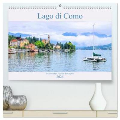 Lago di Como - Italienisches Flair in den Alpen (hochwertiger Premium Wandkalender 2026 DIN A2 quer), Kunstdruck in Hochglanz