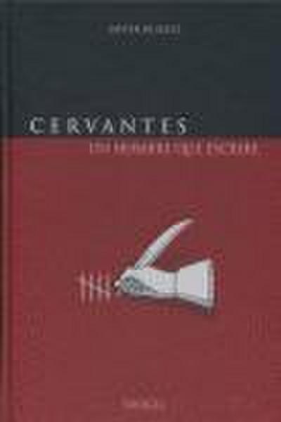 Cervantes, un hombre que escribe