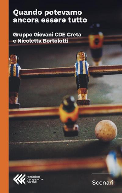 Bortolotti, N: Quando potevamo ancora essere tutto