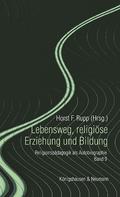Lebensweg, religiöse Erziehung und Bildung
