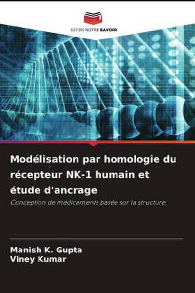 Modélisation par homologie du récepteur NK-1 humain et étude d’ancrage