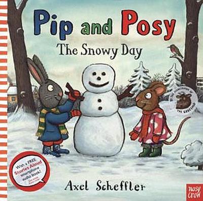 Pip and Posy: The Snowy Day