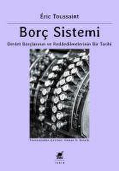 Borc Sistemi - Devlet Borclarinin ve Reddedilmelerinin Bir Tarihi