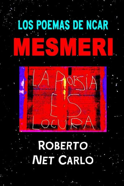 LOS POEMAS DE NCAR MESMERI