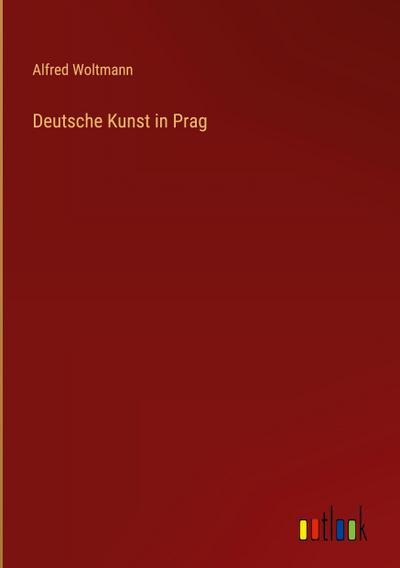 Deutsche Kunst in Prag