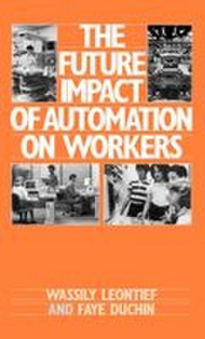 The Future Impact of Automation on Workers