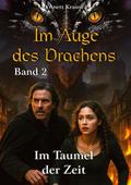Im Auge des Drachens: Im Taumel der Zeit