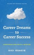 Career Dreams to Career Success: Conversations with a Mentor