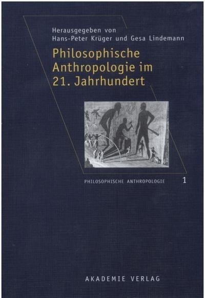 Philosophische Anthropologie im 21.Jahrhundert