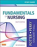 Study Guide for Fundamentals of Nursing