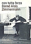 con tutta forza. Bernd Alois Zimmermann