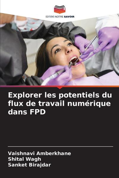 Explorer les potentiels du flux de travail numérique dans FPD