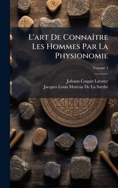 L’art De ConnaÃ(R)tre Les Hommes Par La Physionomie