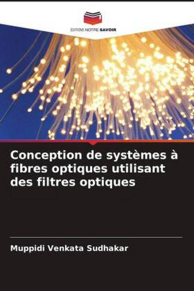 Conception de systèmes à fibres optiques utilisant des filtres optiques