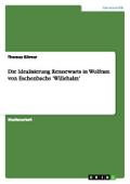 Die Idealisierung Rennewarts in Wolfram von Eschenbachs ’Willehalm’