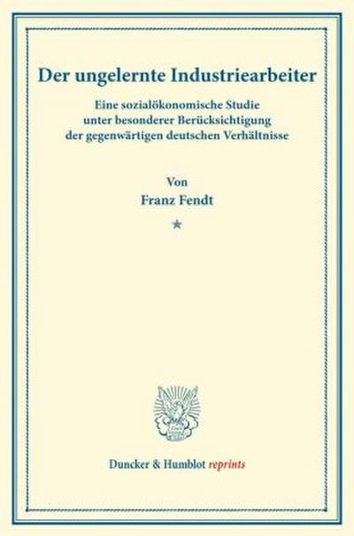 Der ungelernte Industriearbeiter.