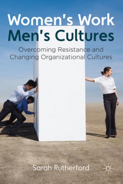 Women’s Work, Men’s Cultures