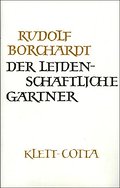 Gesammelte Werke, 14 Bde. Der leidenschaftliche Gärtner