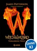 Witch & Wizard (Band 1) - Verlorene Welt
