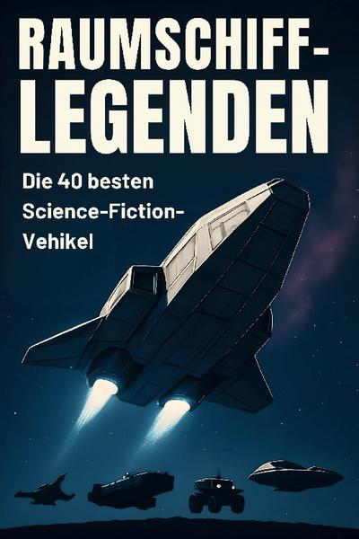Raumschiff-Legenden