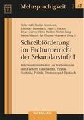Schreibförderung im Fachunterricht der Sekundarstufe I: Interventionsstudien zu Textsorten in den Fächern Geschichte, Physik, Technik, Politik, Deutsch und Türkisch (Mehrsprachigkeit)
