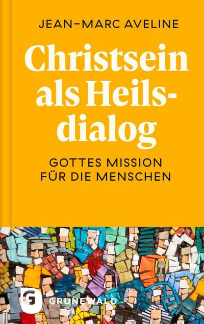 Christsein als Heilsdialog