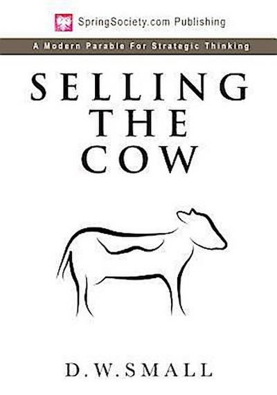 Small, D: Selling The Cow