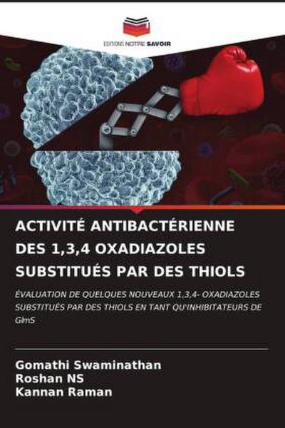 ACTIVITÉ ANTIBACTÉRIENNE DES 1,3,4 OXADIAZOLES SUBSTITUÉS PAR DES THIOLS