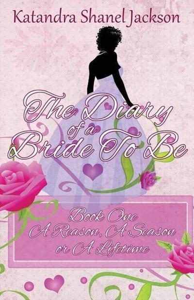 The Diary of a Bride to Be Book 1