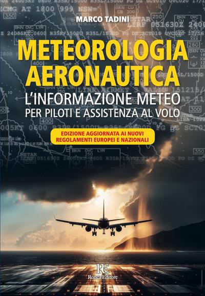 Meteorologia aeronautica. L’informazione meteo per piloti e assistenza al volo