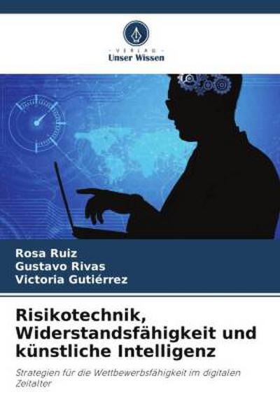 Risikotechnik, Widerstandsfähigkeit und künstliche Intelligenz