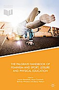 The Palgrave Handbook of Feminism and Sport, Leisure and Physical Education