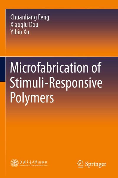 Microfabrication of Stimuli-Responsive Polymers