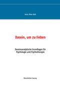 Dasein, um zu lieben