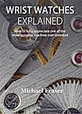 Wrist Watches Explained