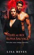 Liée Au Roi Alpha Sauvage