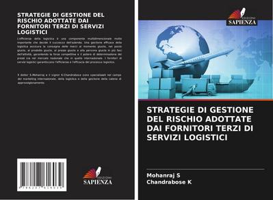 STRATEGIE DI GESTIONE DEL RISCHIO ADOTTATE DAI FORNITORI TERZI DI SERVIZI LOGISTICI