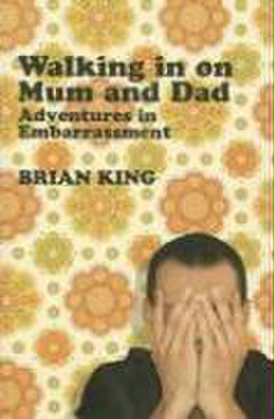 Walking in on Mum and Dad