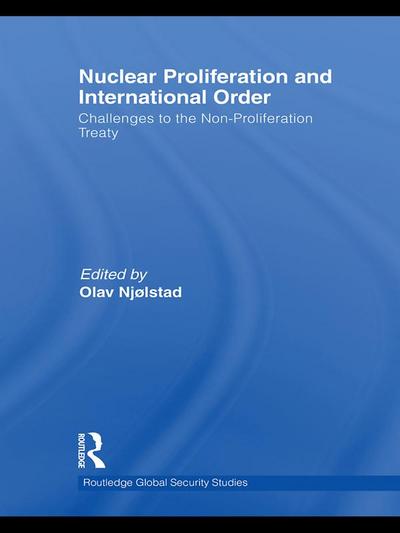 Nuclear Proliferation and International Order