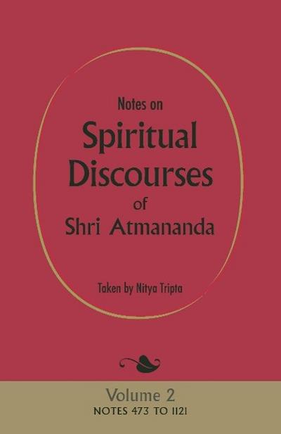 Notes on Spiritual Discourses of Shri Atmananda: Volume 2