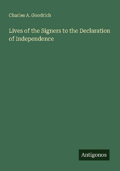Lives of the Signers to the Declaration of Independence