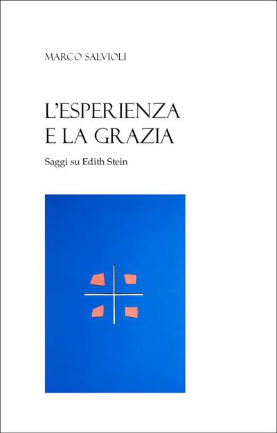 L’ esperienza e la grazia