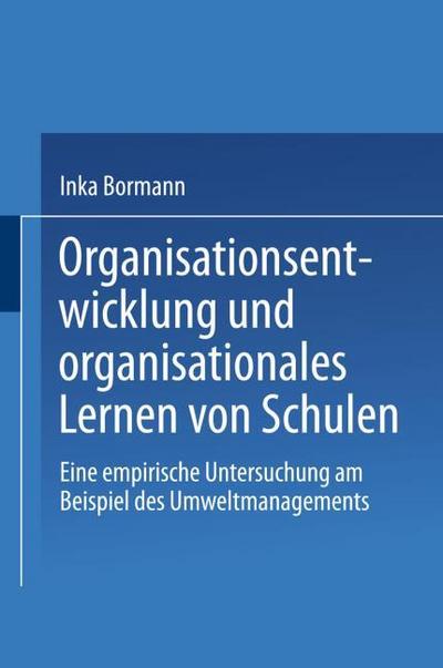 Organisationsentwicklung und organisationales Lernen von Schulen
