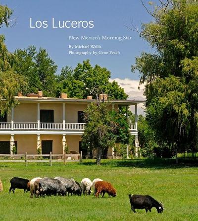 Los Luceros: New Mexico’s Morning Star
